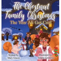 The Chestnut Family Christmas: The Year Ali Got Coal: The Year Ali Got Coal, (Hardcover)