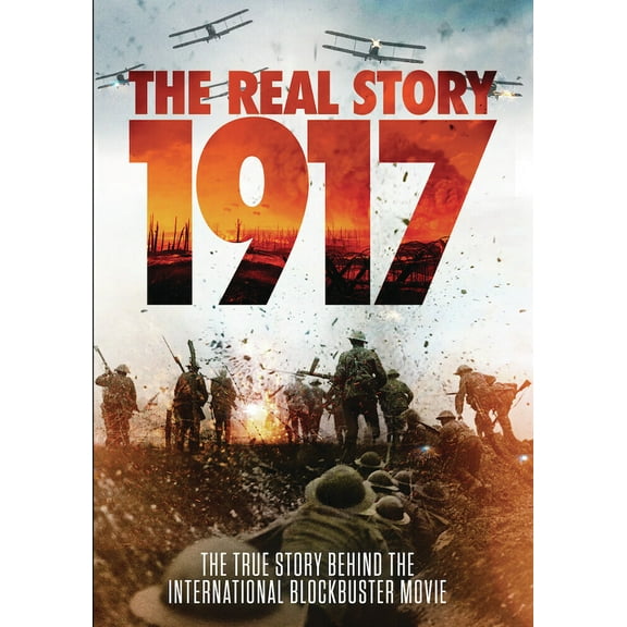1917: The Real Story