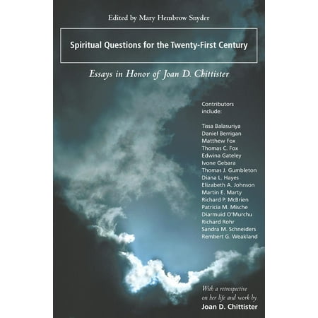 Spiritual Questions for the Twenty-First Century : Essays in Honor of Joan D. Chittister