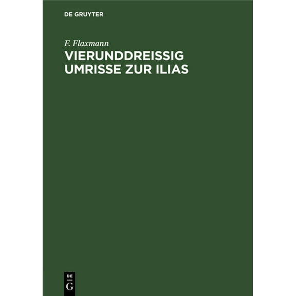 Vierunddreißig Umrisse Zur Ilias (Hardcover)