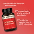 thumbnail image 3 of Dr. Mercola Vitamin K2-180 mcg Vitamin K2 as MK-7 - Supports Healthy Arterial Function & Heart Health - Non-GMO, Gluten-Free & Dairy-Free - 90 Capsules (90 Servings), 3 of 7