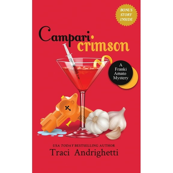 Franki Amato Mysteries Campari Crimson: A Private Investigator Comedy Mystery, Book 4, (Hardcover)