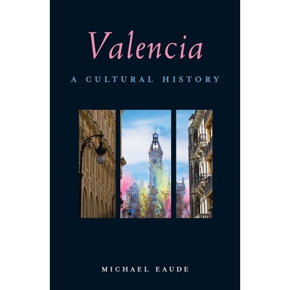 Pre-Owned Interlink Cultural Histories: Valencia : A Cultural History (Paperback)