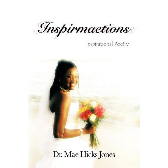 Inspirmaetions : Inspirational Poetry