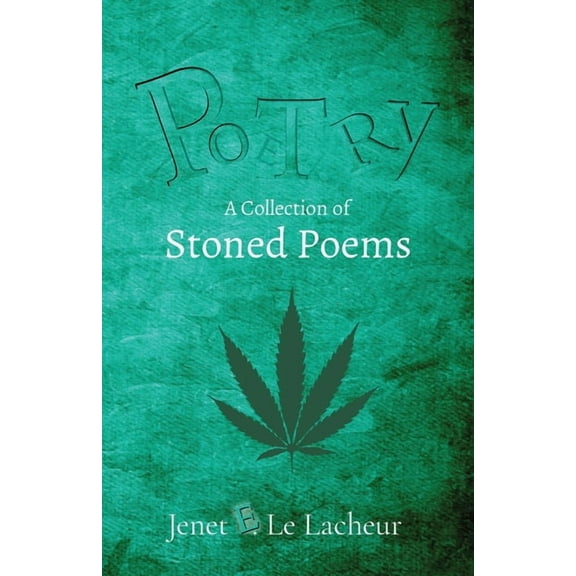 Potry: A Collection of Stoned Poems, (Paperback)