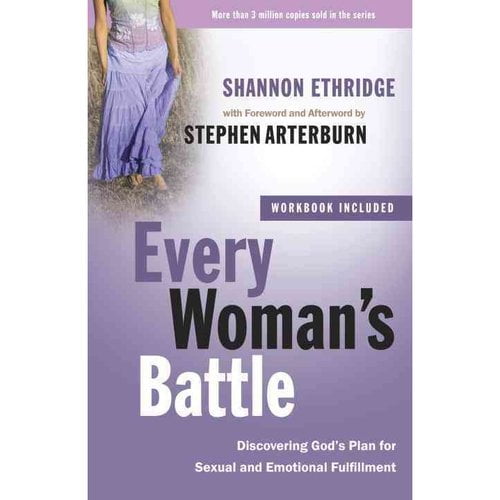 Every Woman's Battle: Discovering God's Plan for Sexual and Emotional Fulfillment