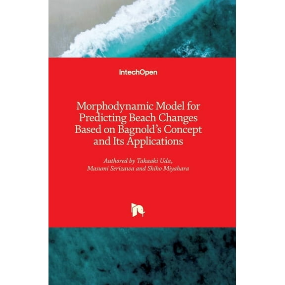 Morphodynamic Model for Predicting Beach Changes Based on Bagnold's Concept and Its Applications (Hardcover)