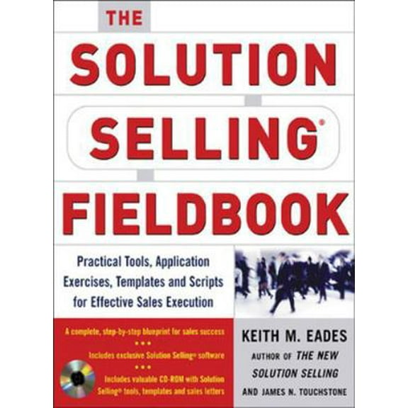 Pre-Owned The Solution Selling Fieldbook: Practical Tools, Application Exercises, Templates and Scripts for Effective Sales Execution [With CDROM] (Paperback) 0071456074 9780071456074
