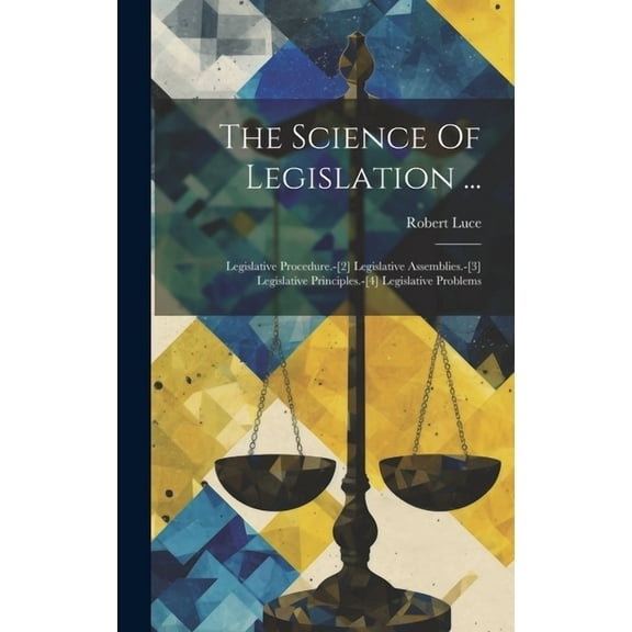 The Science Of Legislation ... (Hardcover)
