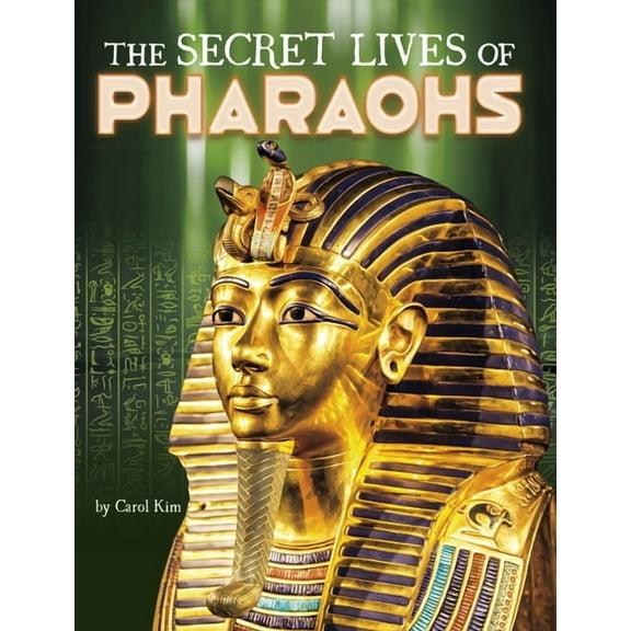 Secrets of Ancient Civilizations The Secret Lives of Pharaohs, (Hardcover)
