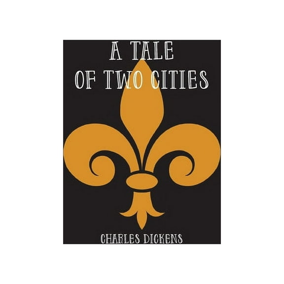A Tale of Two Cities: A Story of the French Revolution, (Paperback)