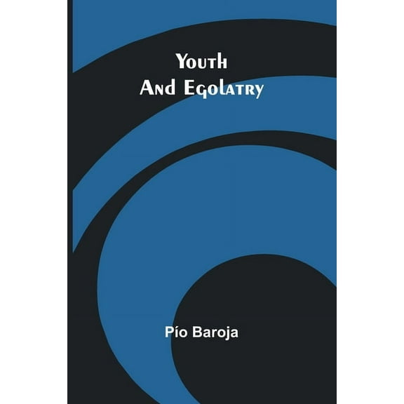 Youth and Egolatry, (Paperback)