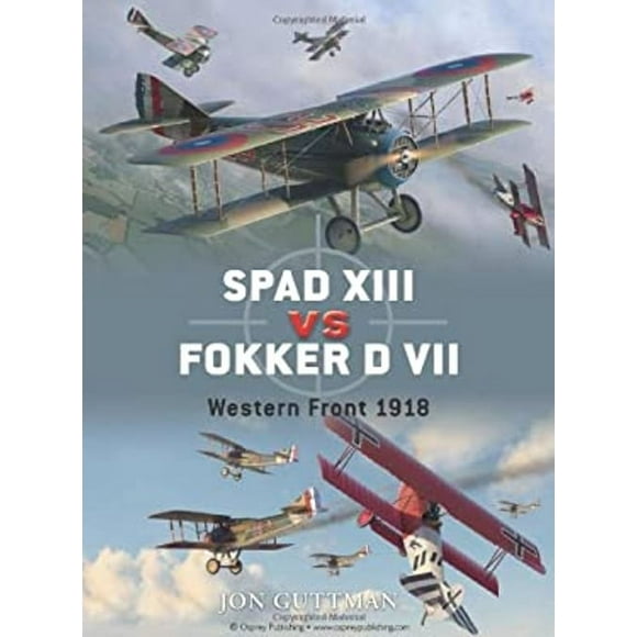 Pre-Owned SPAD XIII vs Fokker d VII : Western Front 1916-18 (Paperback) 9781846034329