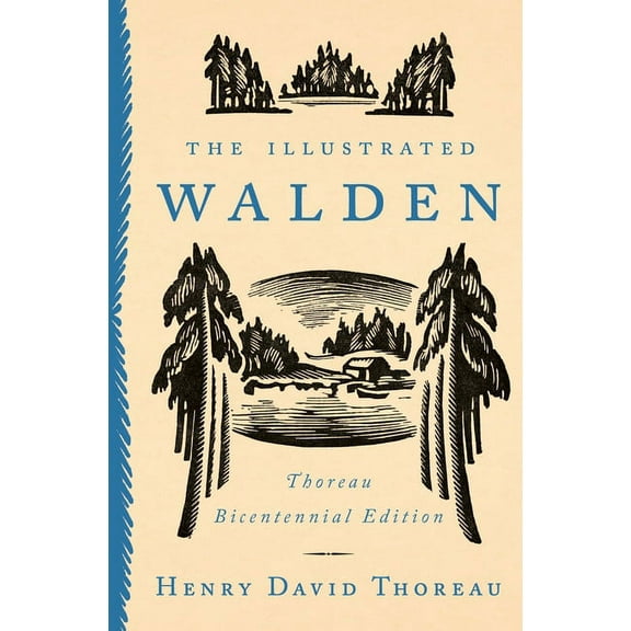 The Illustrated Walden: Thoreau Bicentennial Edition, (Hardcover)