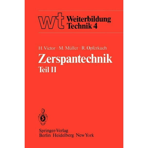 WT Weiterbildung Technik Zerspantechnik: Teil II Drehen, Hobeln Und Stoßen, Räumen, Bohren, Fräsen, Book 4, (Paperback)