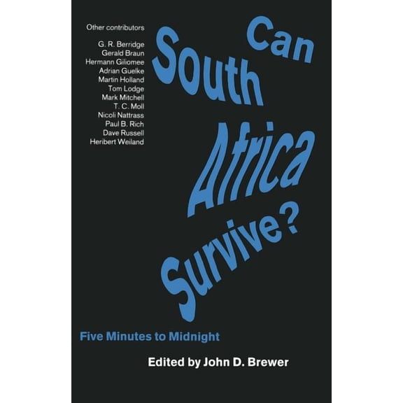 Can South Africa Survive?: Five Minutes to Midnight, (Paperback)