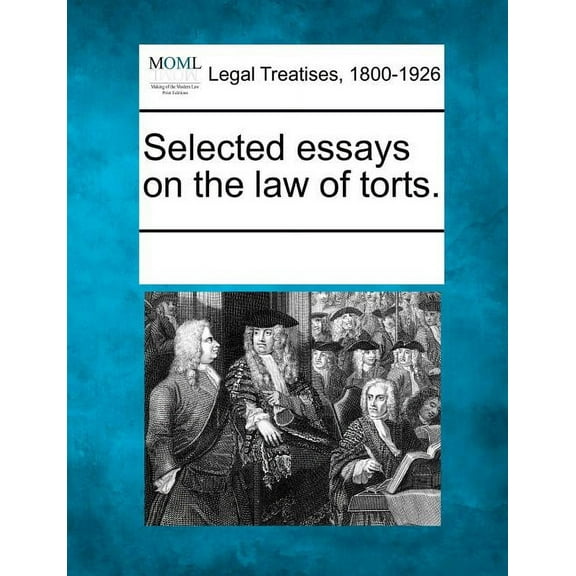 Selected essays on the law of torts. (Paperback)