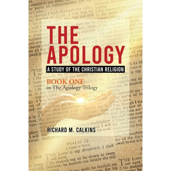 The Apology: A Study Of The Christian Religion, (Paperback)