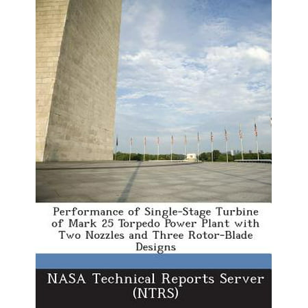 Performance of Single-Stage Turbine of Mark 25 Torpedo Power Plant with Two Nozzles and Three Rotor-Blade