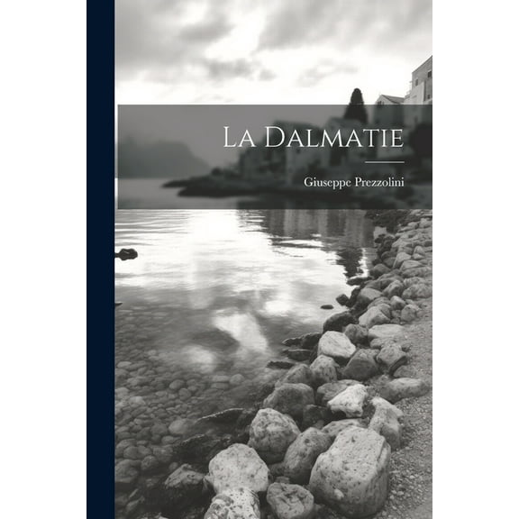La Dalmatie (Paperback)