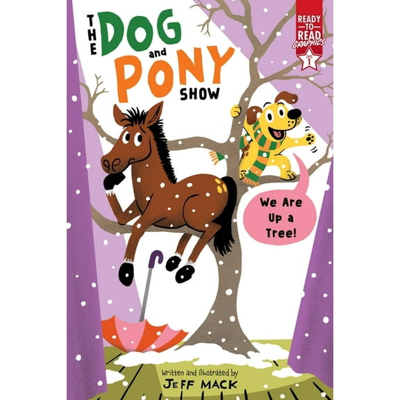 The Dog and Pony Show We Are Up a Tree!: Ready-To-Read Graphics Level 1, (Paperback)