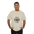 thumbnail image 3 of Dad to Be Shirt, Dad Shirt, Gift for Dad to Be, Fathers Day Gift, Dad Gift, 3 of 4
