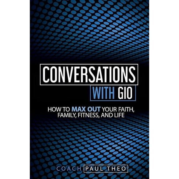 Conversations with Gio: Life Is Not about You (Paperback)