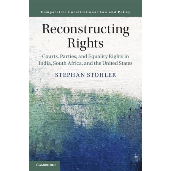 Comparative Constitutional Law and Polic Reconstructing Rights, (Paperback)