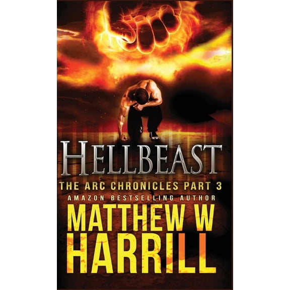 ARC Chronicles Hellbeast, Book 3, (Hardcover)