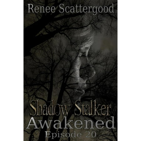 Shadow Stalker: Awakened (Episode 20) - eBook
