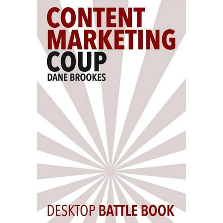 Content Marketing Coup : Desktop Battle Book