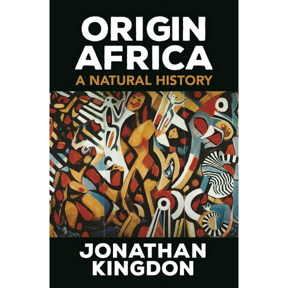 Origin Africa: A Natural History, (Hardcover)