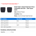thumbnail image 2 of Brake Pedal / Clutch Pedal Pad 2 Piece - Compatible with 2001 - 2005 Toyota RAV4 2002 2003 2004, 2 of 2