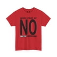 thumbnail image 2 of DJH Apparel | What Part of NO Don't You Understand? Funny Unisex T-shirt, 2 of 8
