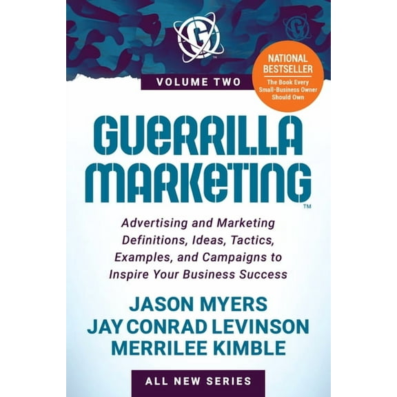 Guerrilla Marketing Volume 2: Advertising and Marketing Definitions, Ideas, Tactics, Examples, and Campaigns to Inspire , (Paperback)