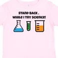 thumbnail image 4 of Inktastic Stand Back, While I Try Science Boys or Girls Toddler T-Shirt, 4 of 5