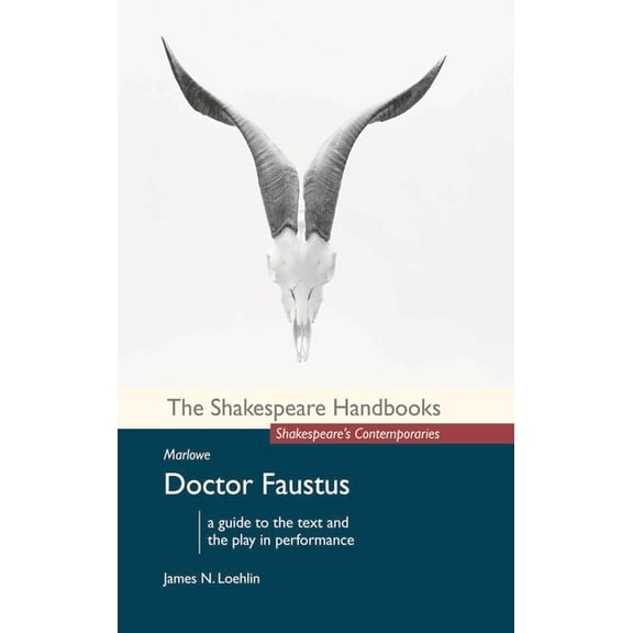 Shakespeare Handbooks Marlowe: Doctor Faustus, Book 38, (Paperback)