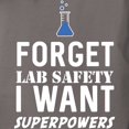 thumbnail image 3 of CafePress - Forget Lab Safety I Want Superpowers Women's Comfo - Womens Comfort Colors® Shirt, 3 of 4