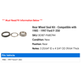 thumbnail image 2 of Rear Wheel Seal Kit - Compatible with 1985 - 1997 Ford F-350 1986 1987 1988 1989 1990 1991 1992 1993 1994 1995 1996, 2 of 2