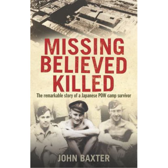 Pre-Owned Missing Believed Killed by Baxter, John (2010) Hardcover (Hardcover) 1845135385 9781845135386