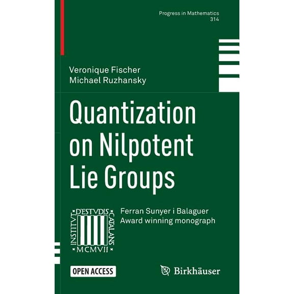 Progress in Mathematics Quantization on Nilpotent Lie Groups, Book 314, (Hardcover)
