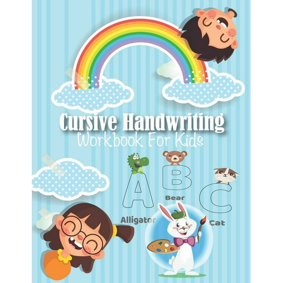 Cursive Handwriting Workbook For Kids: My First Learn to Write Workbook, Workbook for Preschool, Kindergarten, and Kids , (Paperback)