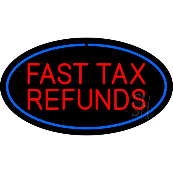 Oval Red Fast Tax Refunds Blue Border LED Neon Sign 13 x 24 - inches, Black Square Cut Acrylic Backing, with Dimmer - Bright and Premium built indoor LED Neon Sign for Defence Force.