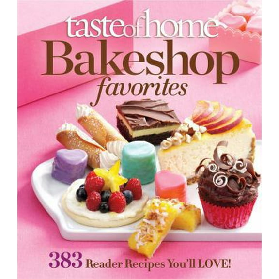 Pre-Owned Taste of Home Bake Shop Favorites: 383 Reader Recipes You'll Love! (Paperback) 1617650935 9781617650932
