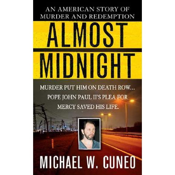 Almost Midnight : An American Story of murder and Redemption (Paperback) 0312936753 9780312936754