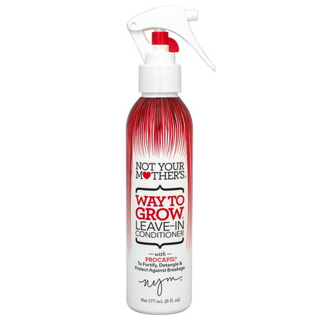 Not Your Mother's Way To Grow Leave-In Conditioner Spray, 6 fl (Best Way To Grow Hibiscus)