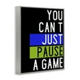 thumbnail image 4 of Stupell Industries Can't Pause a Game Typography Painting Gray Framed Art Print Wall Art, 11 x 14, 4 of 10