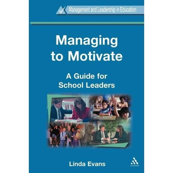 Management and Leadership in Education Managing to Motivate, (Paperback)