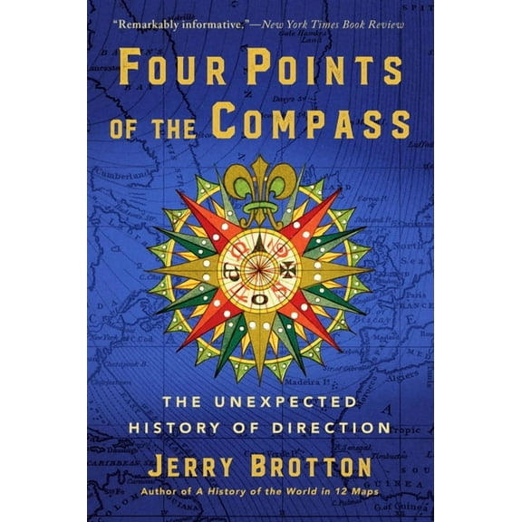 Four Points of the Compass: The Unexpected History of Direction, (Paperback)
