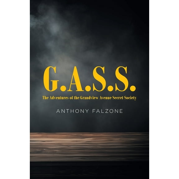 G.A.S.S.: The Adventures of the Grandview Avenue Secret Society, (Paperback)